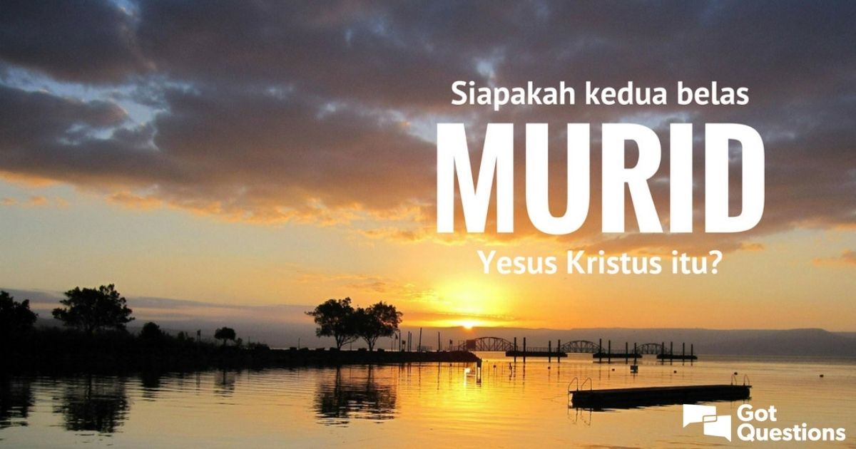 Siapakah Kedua Belas Murid Rasul Yesus Kristus Itu