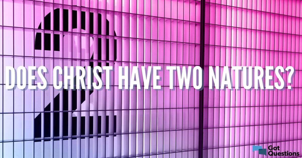 Does Christ have two