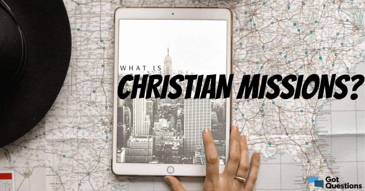 What Is Christian Missions