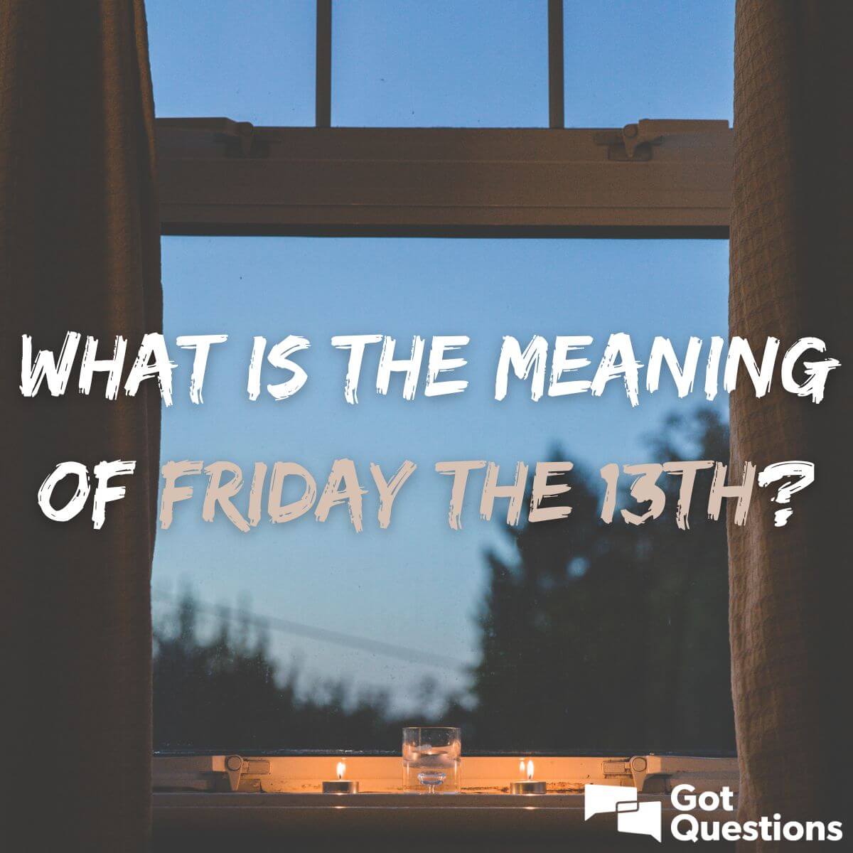 What is the meaning of Friday the 13th?