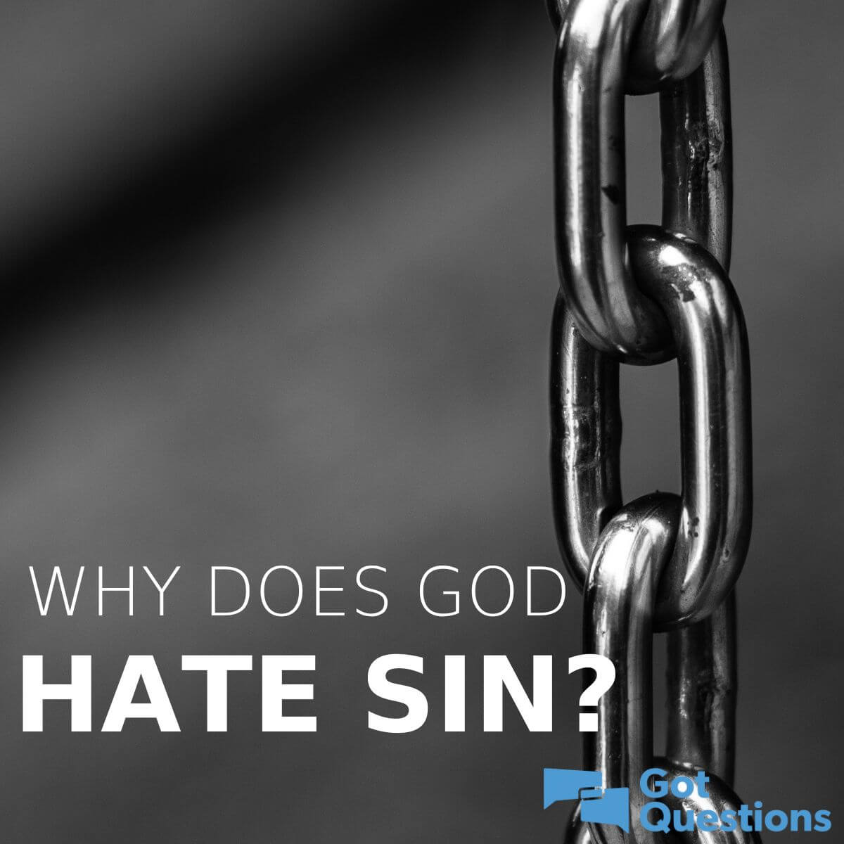 Why Does God Hate Sin GotQuestions