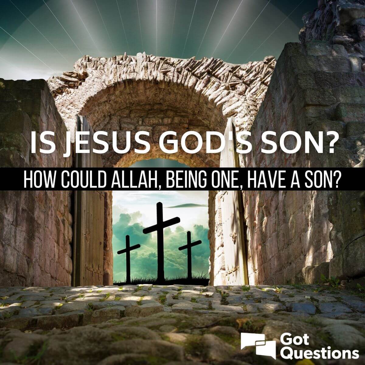 Is Jesus God s Son How Could Allah Being One Have A Son 