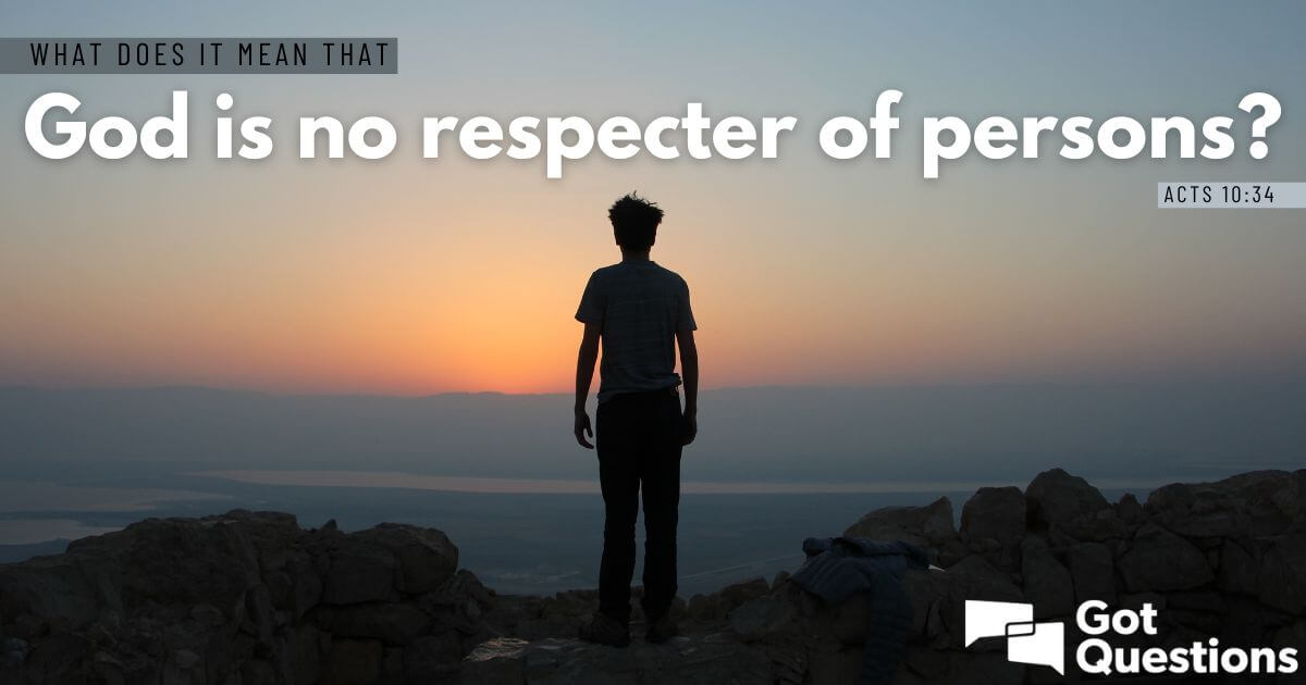 god no respecter of persons