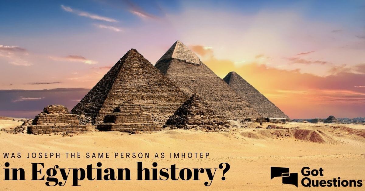 was-joseph-the-same-person-as-imhotep-in-egyptian-history