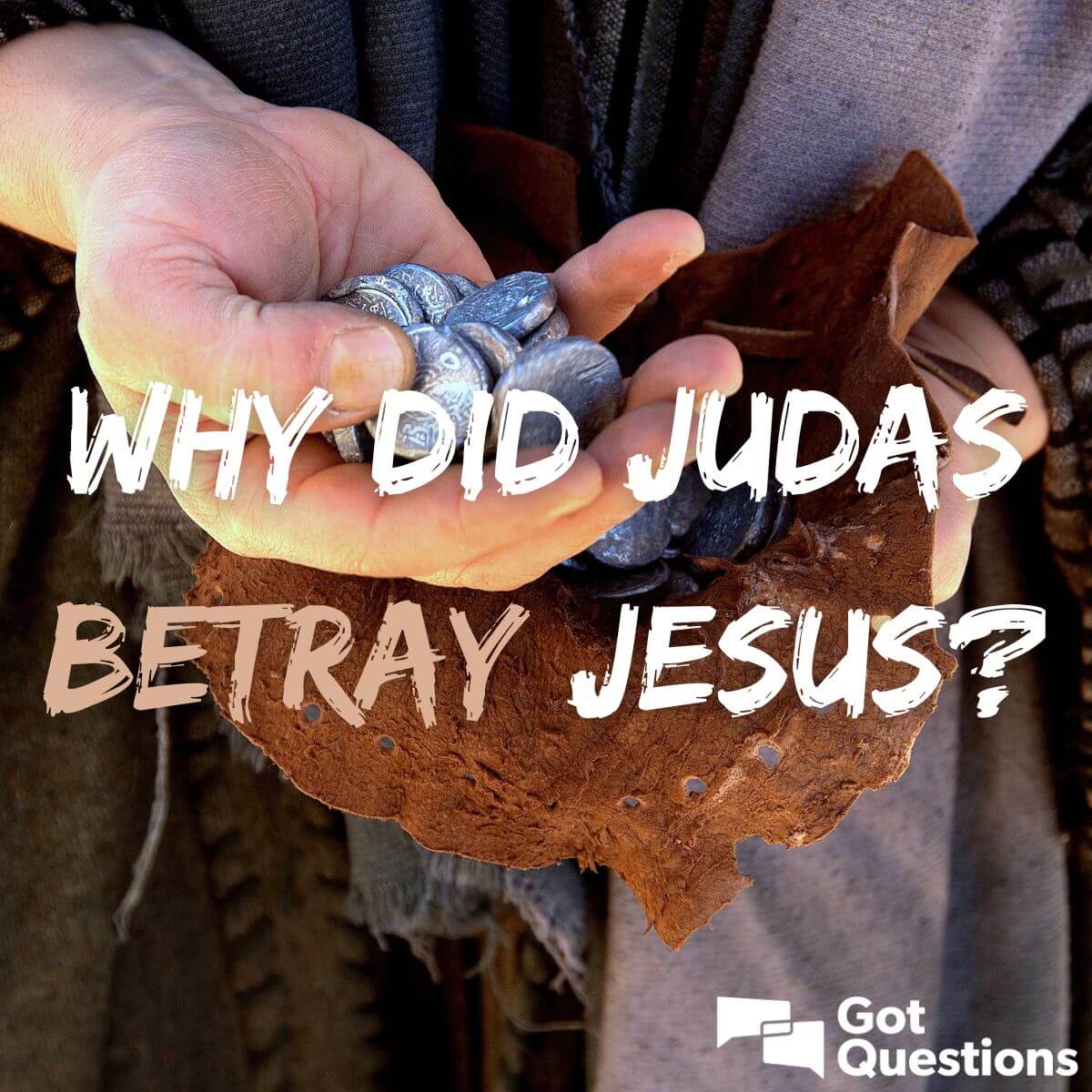 Why Did Judas Betray Jesus GotQuestions