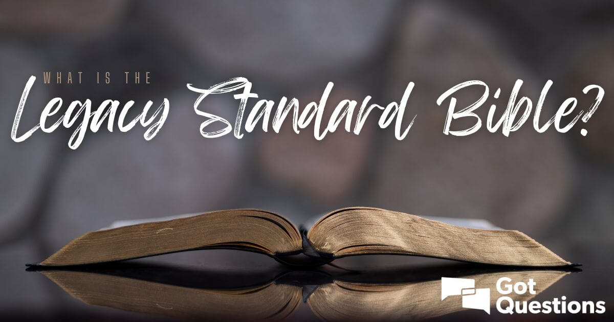 What Is The Legacy Standard Bible