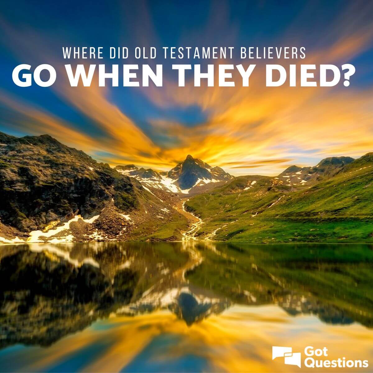 What Happened To Old Testament Believers When They Died