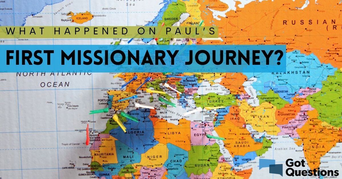 What happened on Paul’s first missionary journey?