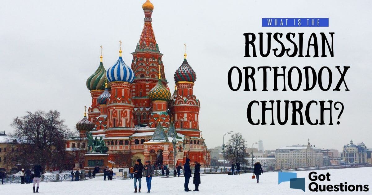 What is the Russian Orthodox Church?