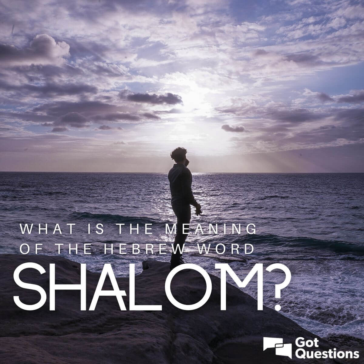 What Is The Meaning Of The Hebrew Word 'Shalom' — How To Have A