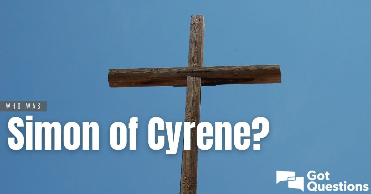 Who Was Simon Of Cyrene