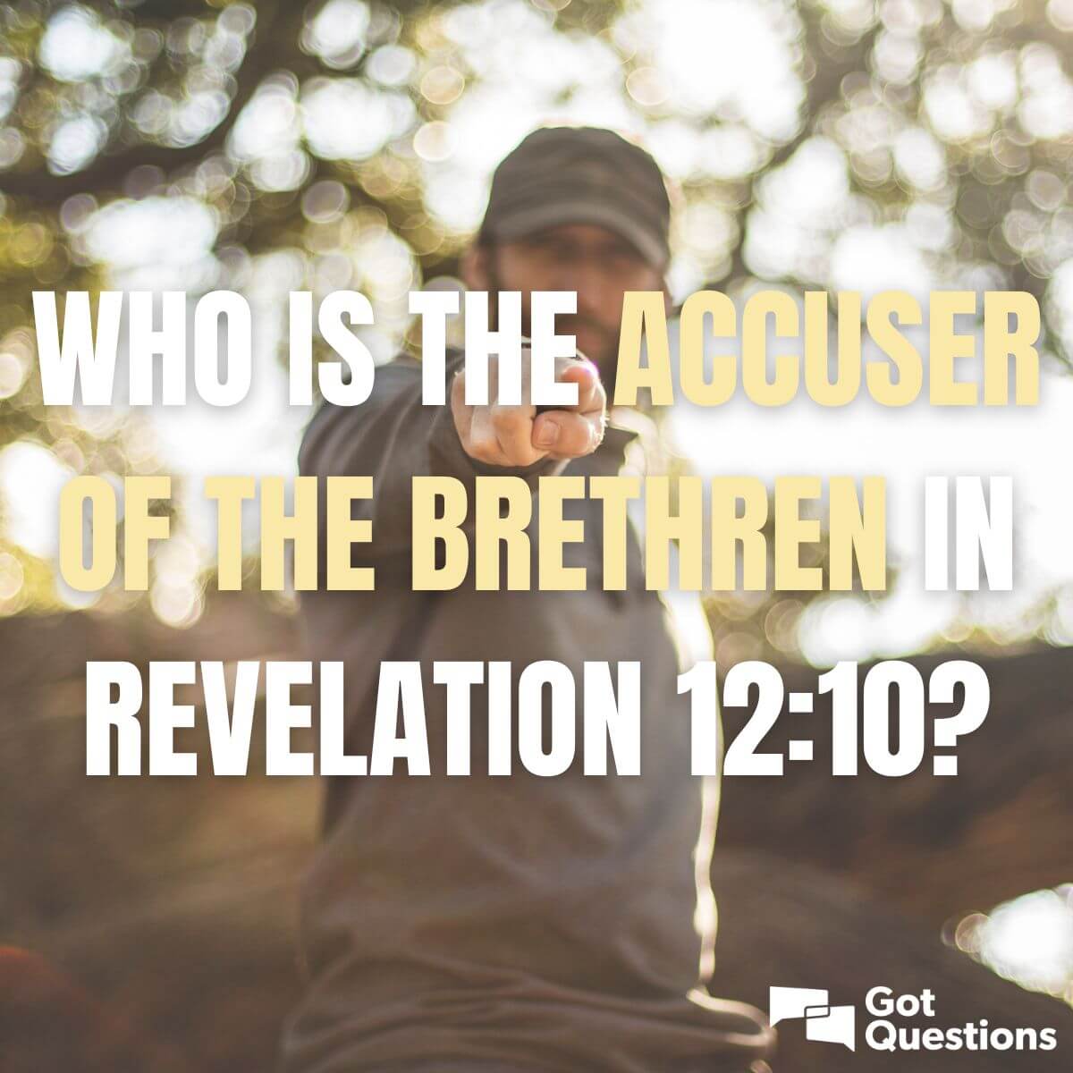 Who is the accuser of the brethren in Revelation 12:10? | GotQuestions.org