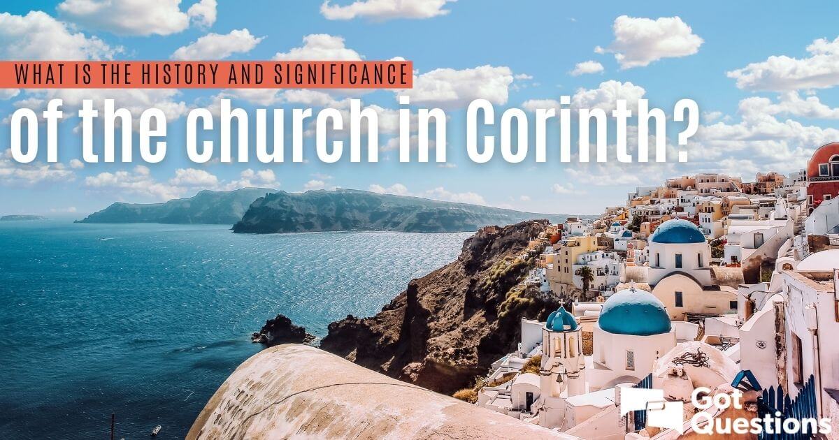 what-is-the-history-and-significance-of-the-church-in-corinth