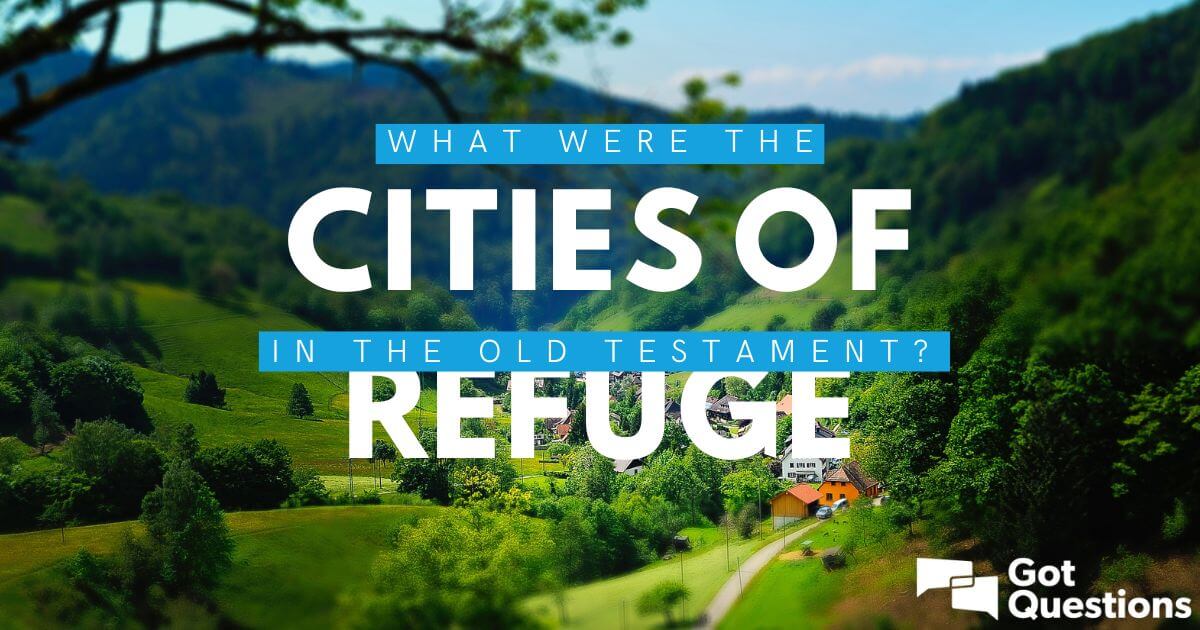 What were the cities of refuge in the Old Testament?