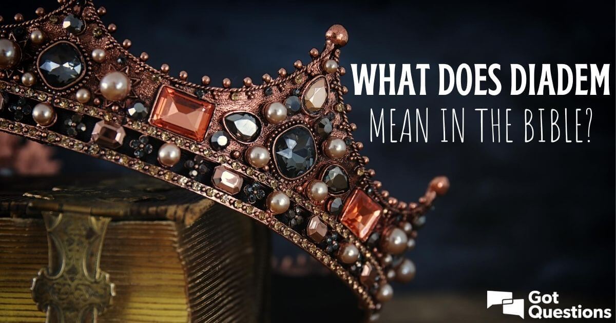 What does diadem mean in the Bible?