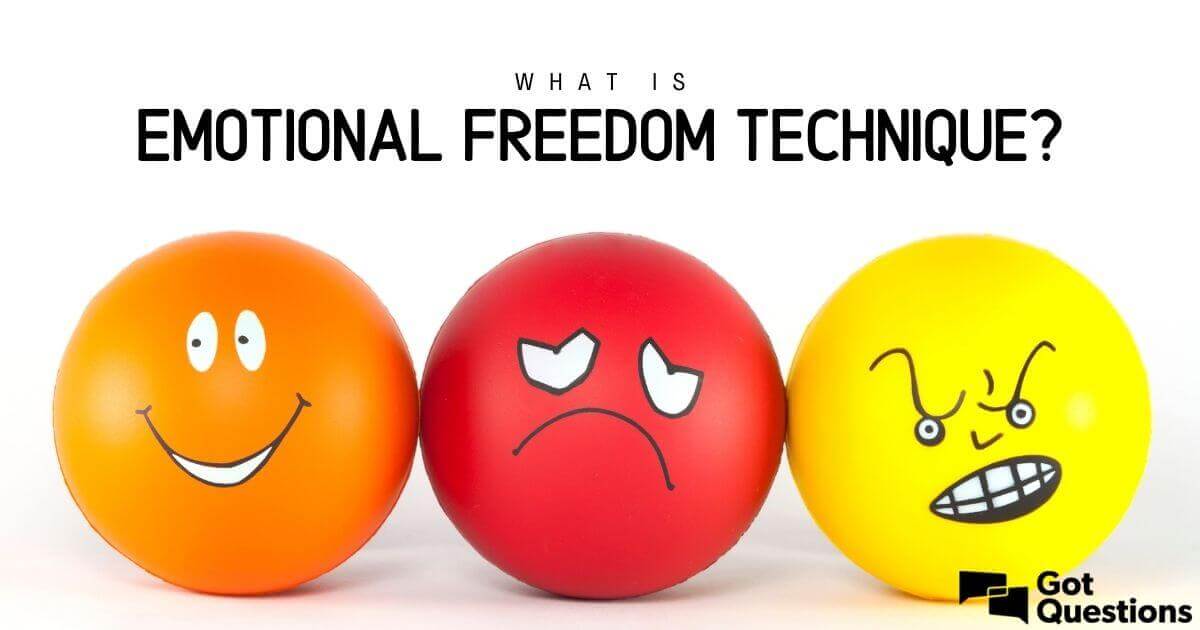 What Is Emotional Freedom Technique (EFT)? | GotQuestions.org