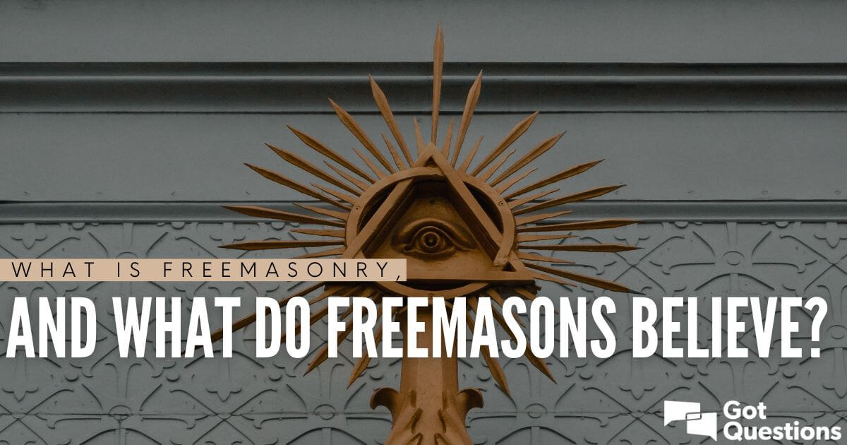 What Is Free Masonry And What Do Free Masons Believe 