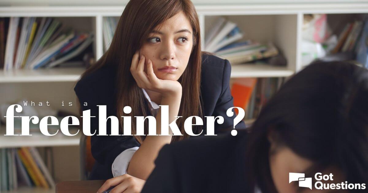 What Is A Free Thinker.html