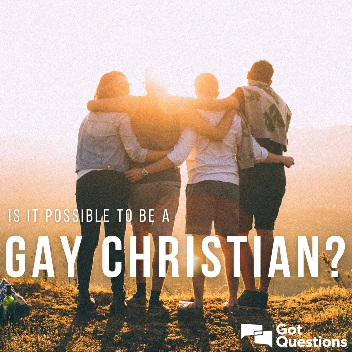 Is It Possible To Be A Gay Christian