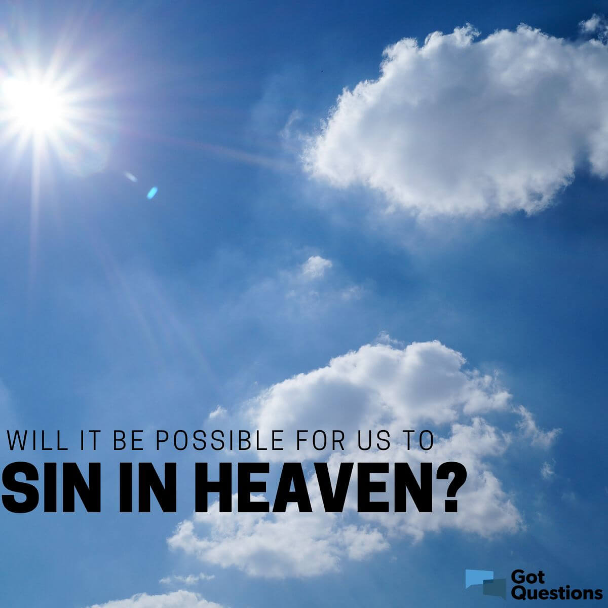Will it be possible for us to sin in heaven? | GotQuestions.org