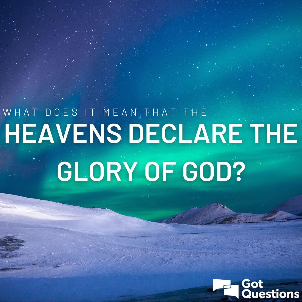 The heavens declare God's glory