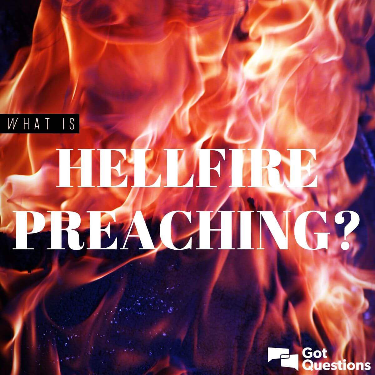 What is hellfire preaching? Is hellfire preaching biblical ...
