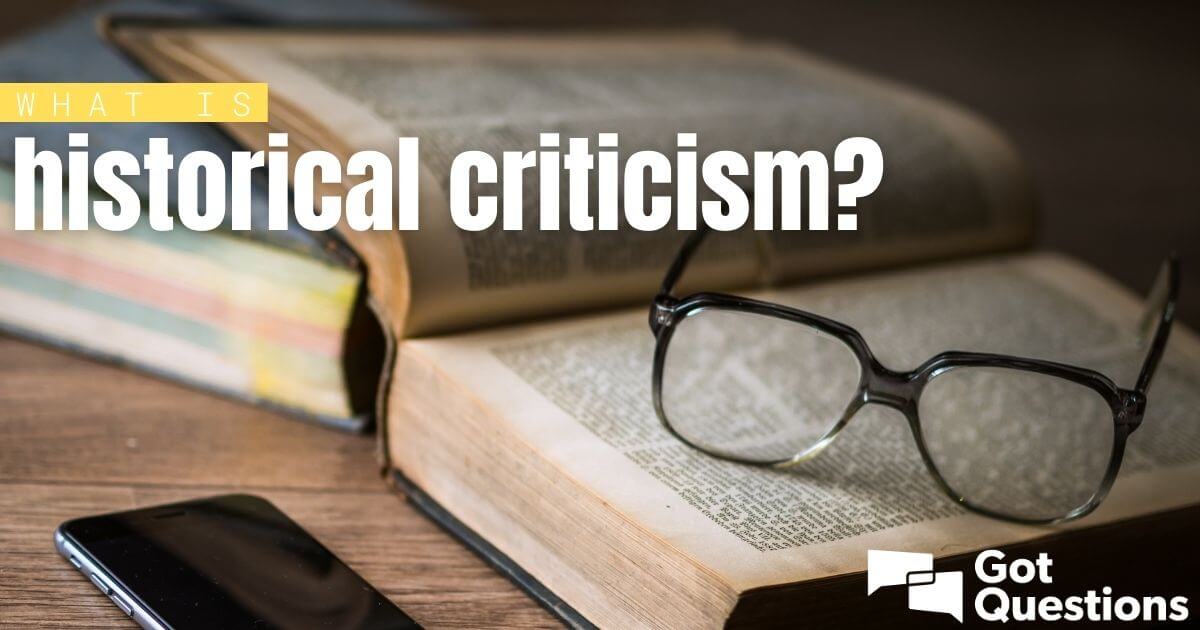 What is historical criticism?