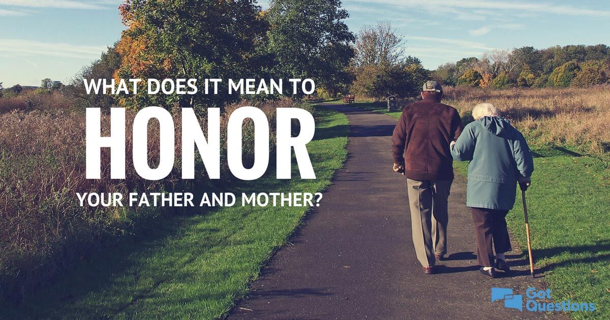 What Does It Mean To Honor My Father And Mother