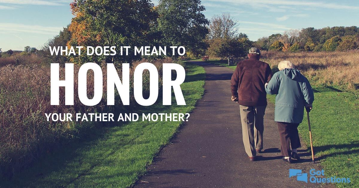 What Does It Mean To Honor My Father And Mother 