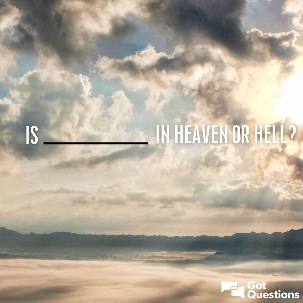 Heaven or Hell – Just a Question of Perspective?