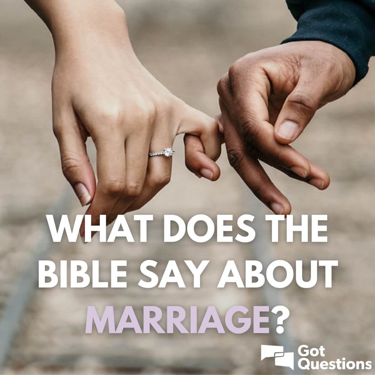 What Does The Bible Say About Marriage GotQuestions