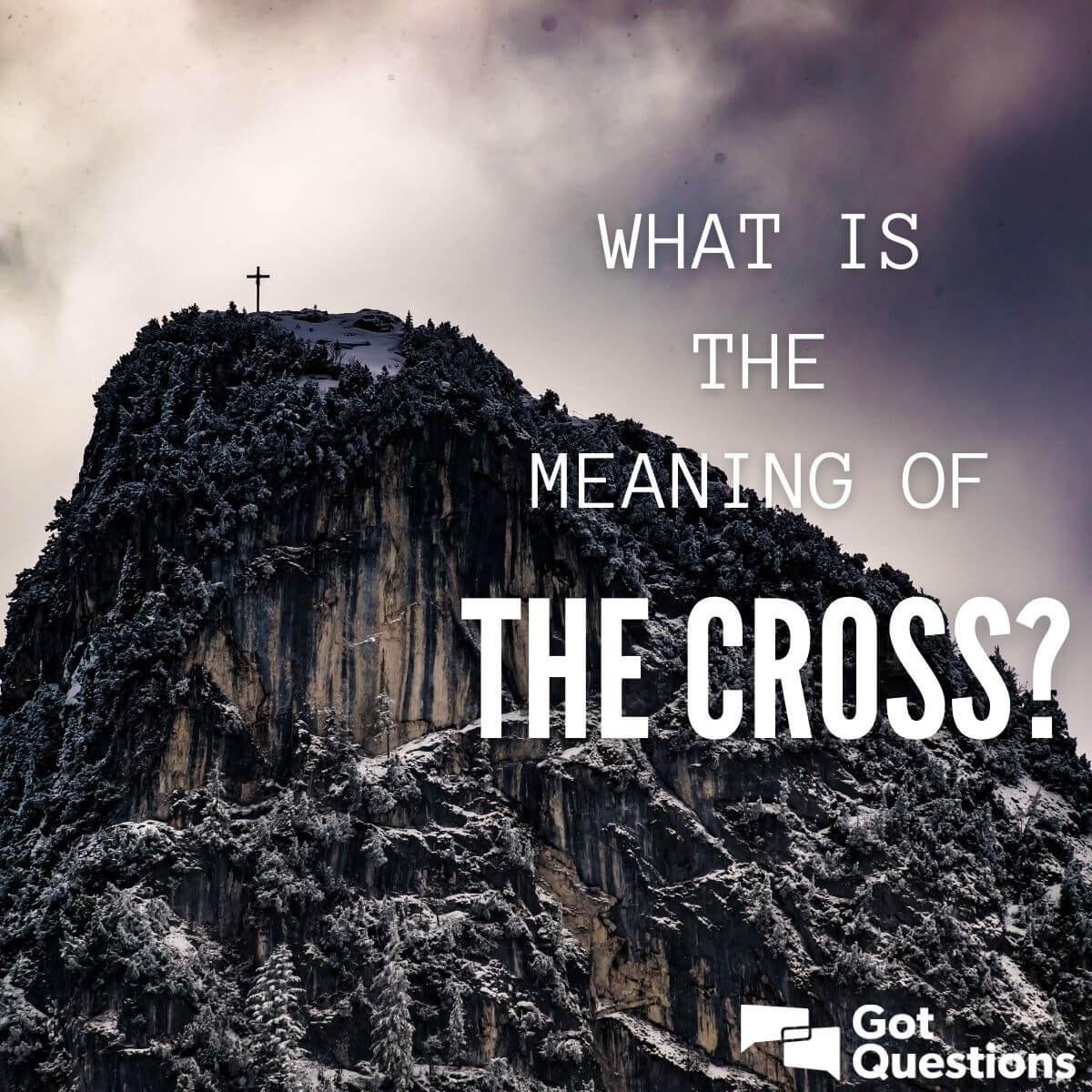 What Is The Meaning Of The Cross GotQuestions