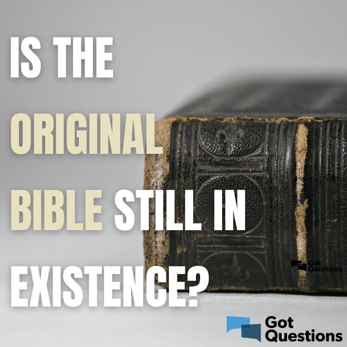 Is The Original Bible Still In Existence GotQuestions