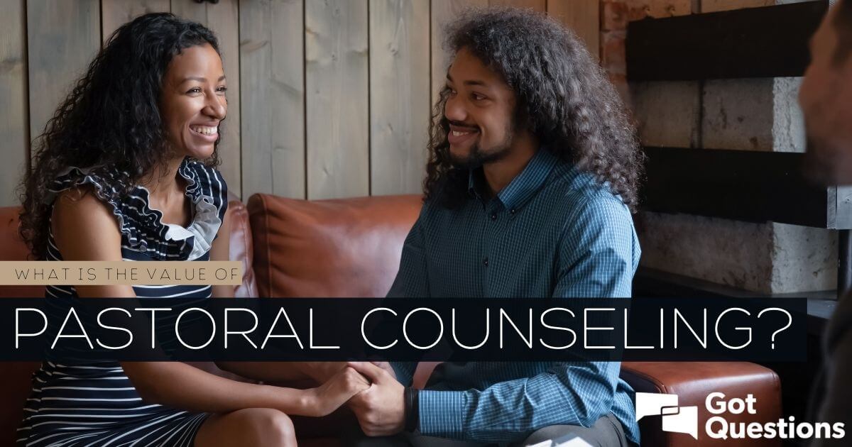 what-is-the-value-of-pastoral-counseling-gotquestions