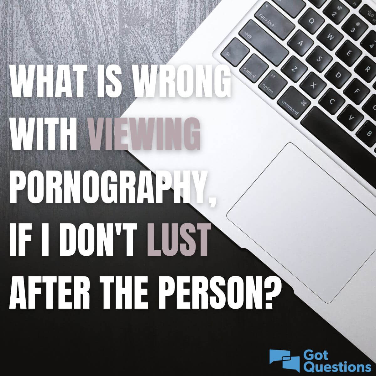 Can Christians Watch Porn Cartoon - What is wrong with viewing pornography, if I don't lust ...
