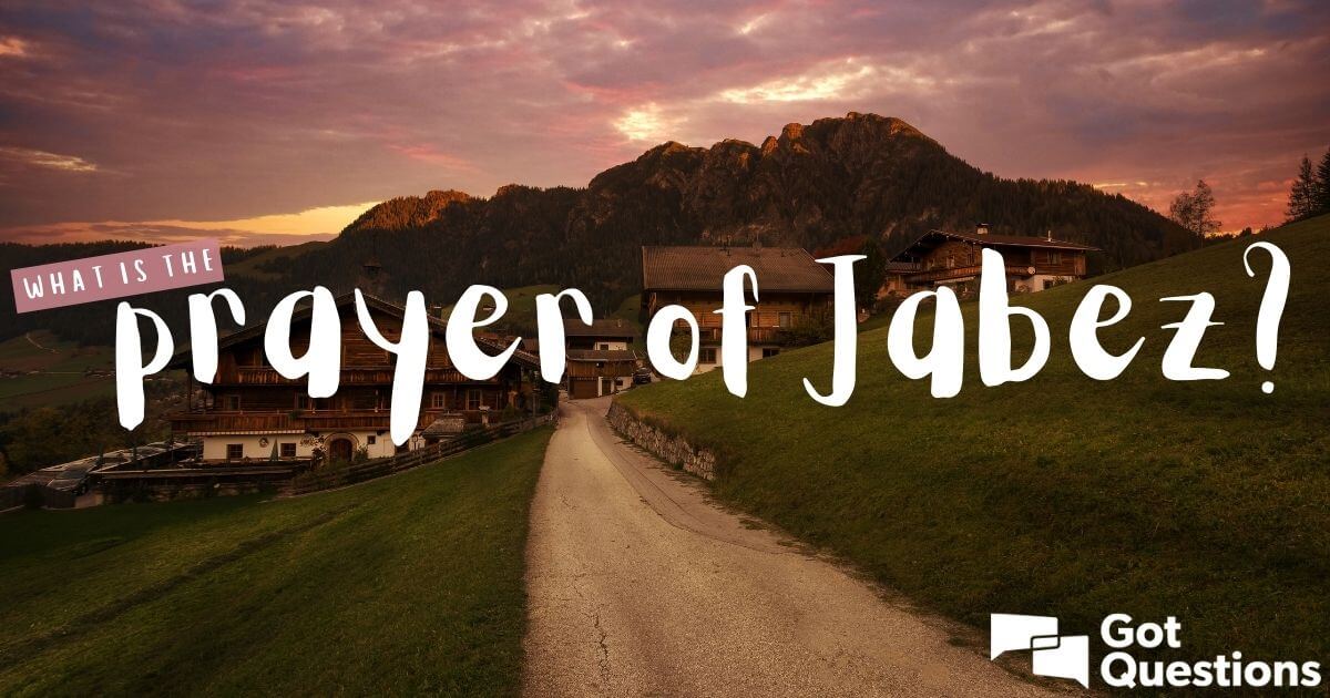 what-is-the-prayer-of-jabez-gotquestions