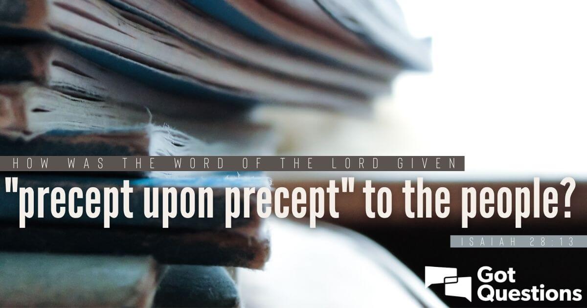 how-was-the-word-of-the-lord-given-precept-upon-precept-to-the-people