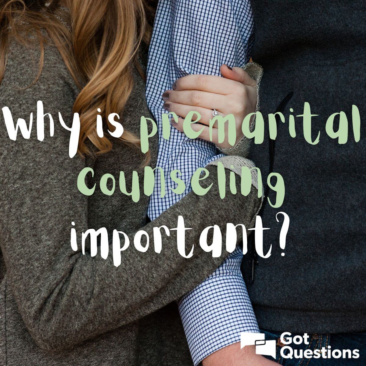 Why Is Premarital Counseling Important