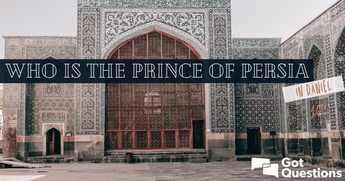 who-is-the-prince-of-persia-in-daniel-10-gotquestions