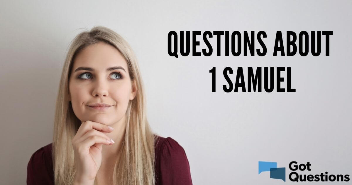 questions-about-1-samuel-gotquestions