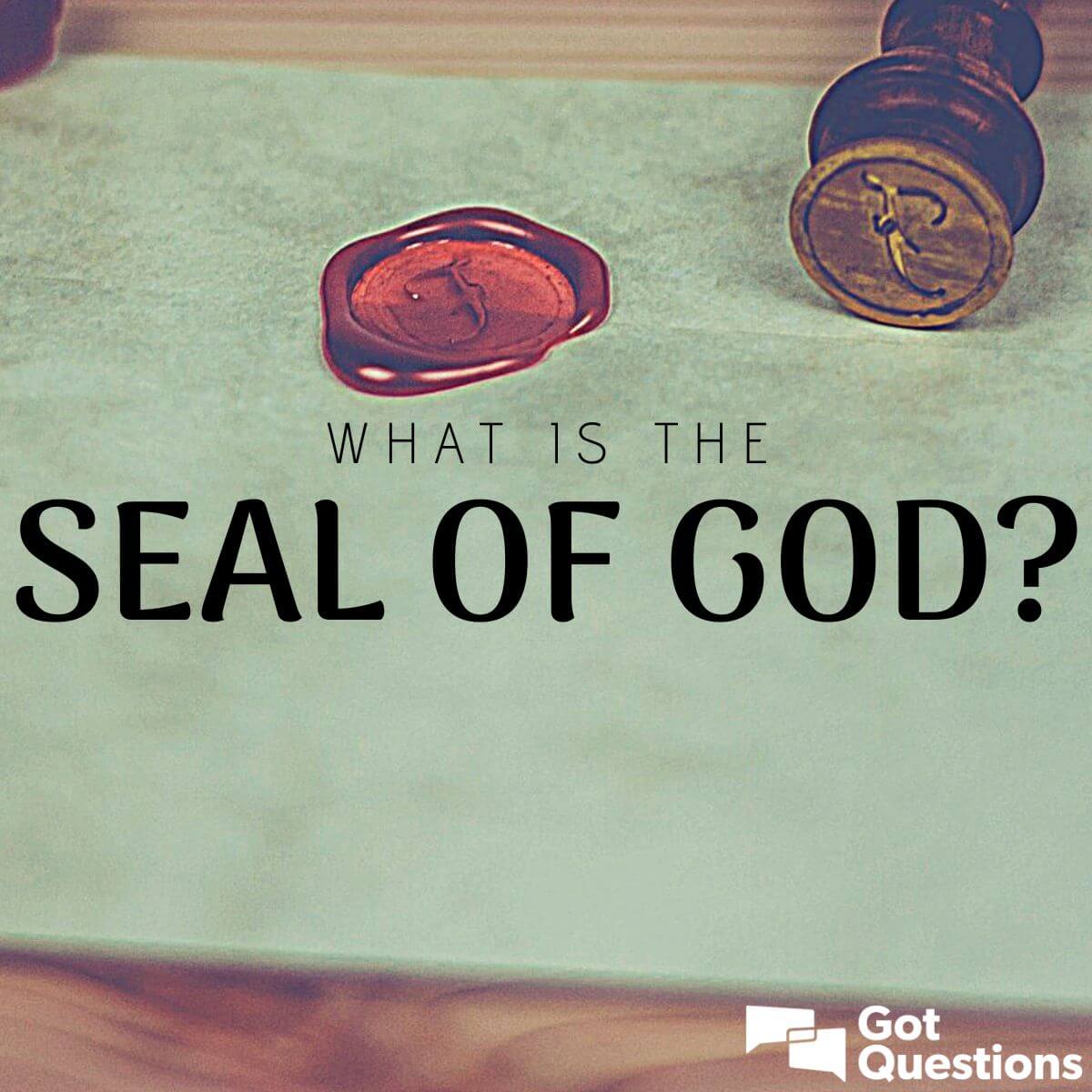 What Is The Seal Of God GotQuestions