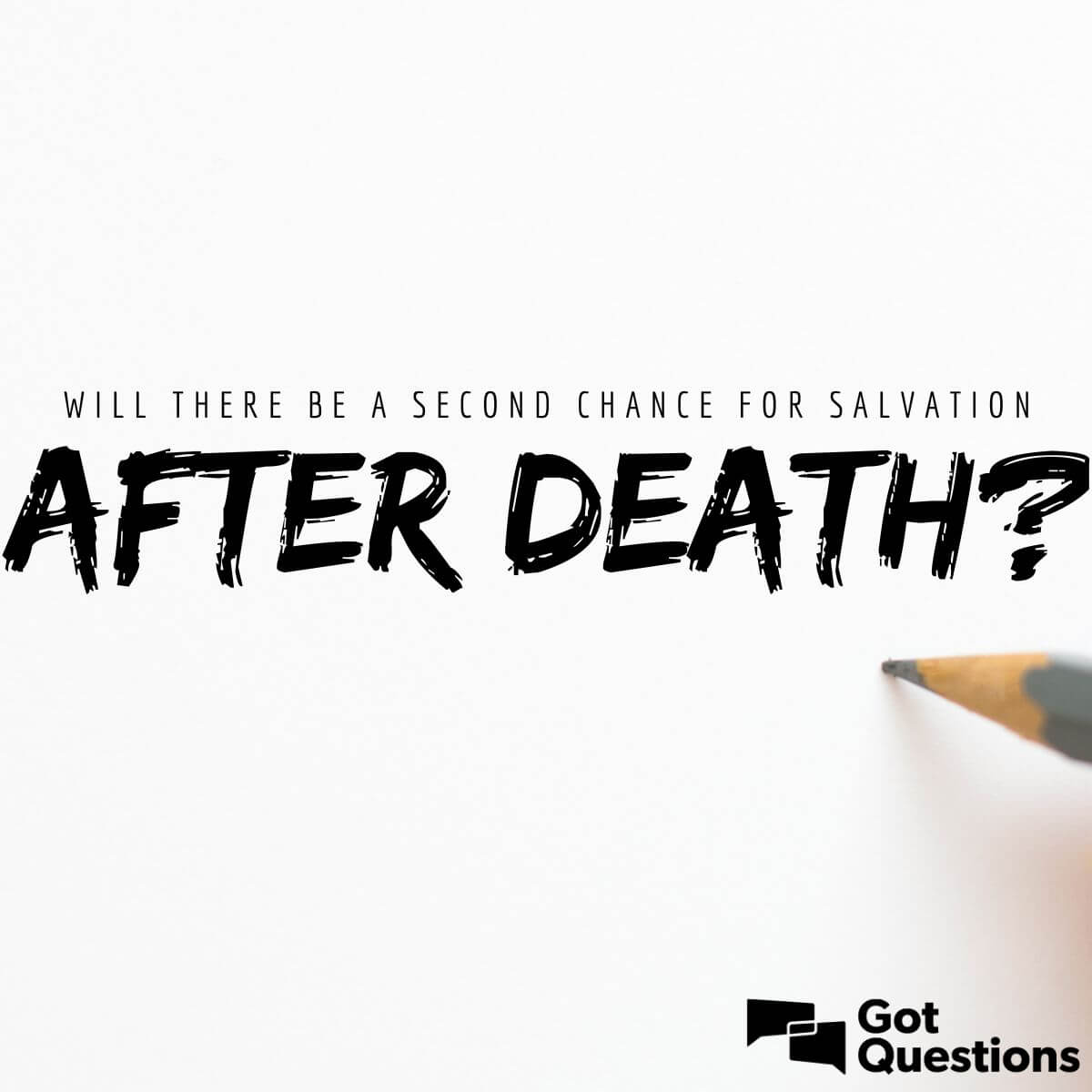 Will there be a second chance for salvation after death