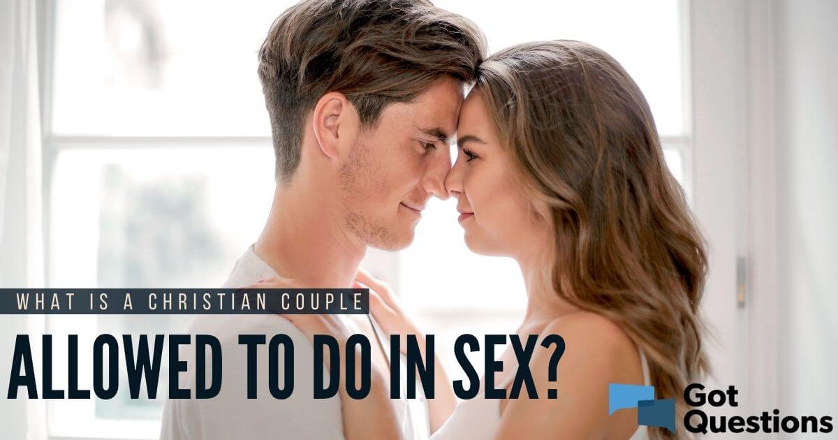 What is a Christian couple allowed to do in sex? GotQuestions picture image