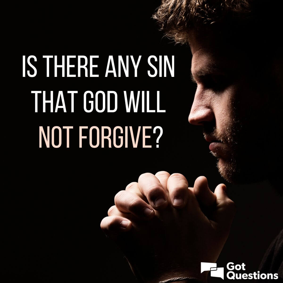 Is there any sin that God will not forgive? | GotQuestions.org