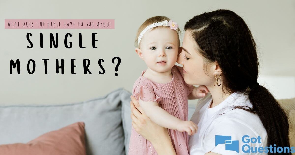 what does god have to say single mothers? 