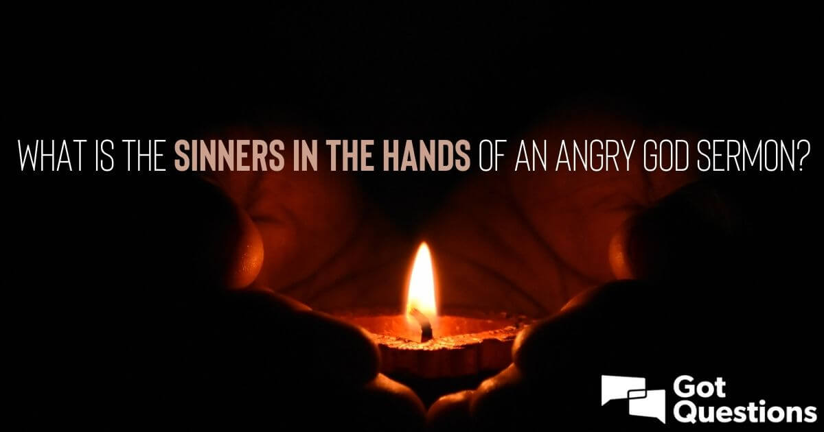 What is the “Sinners in the Hands of an Angry God” sermon