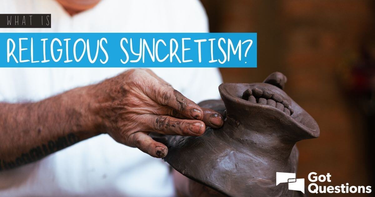 What Does Religious Syncretism Mean