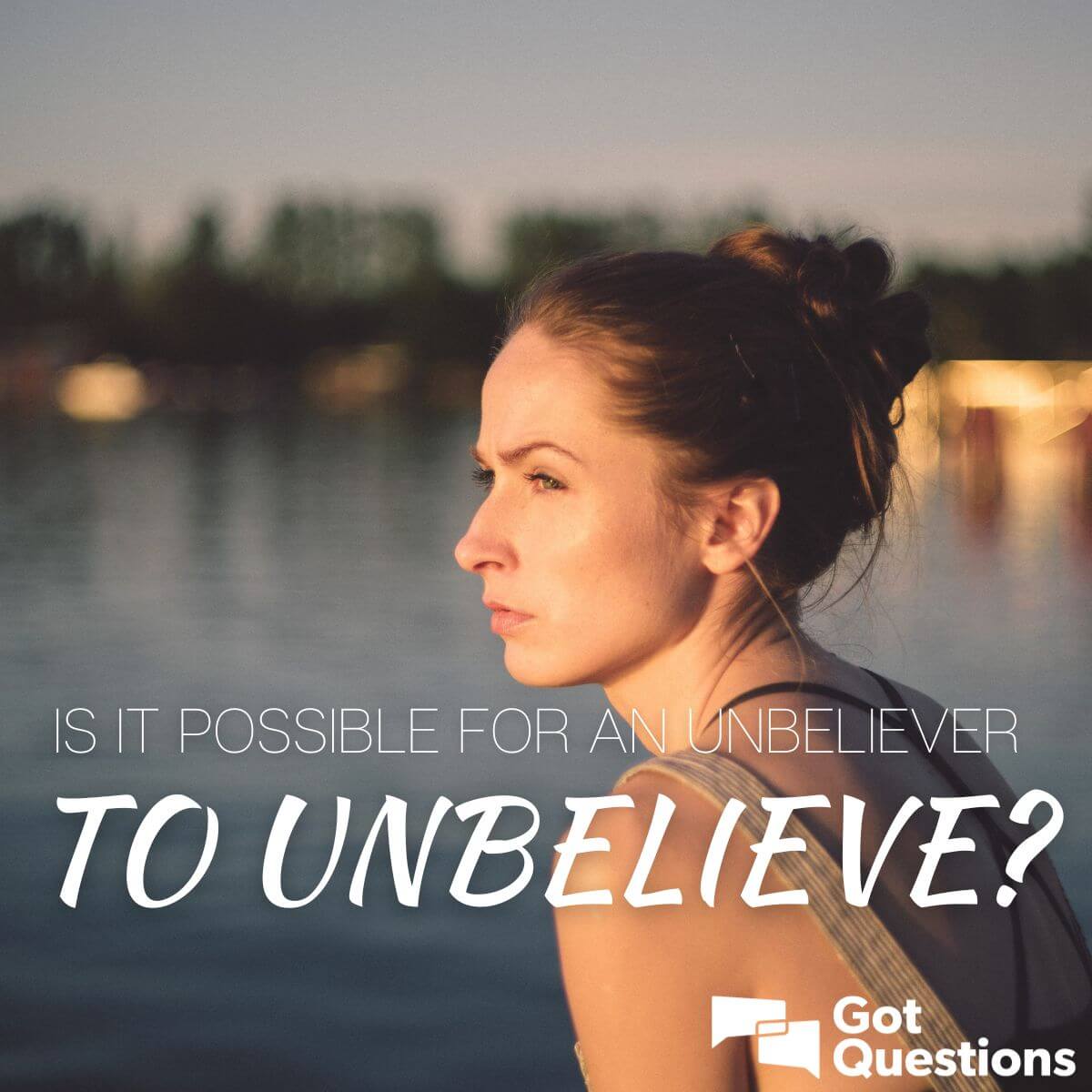 Is It Possible For A Believer To Unbelieve Gotquestions Org