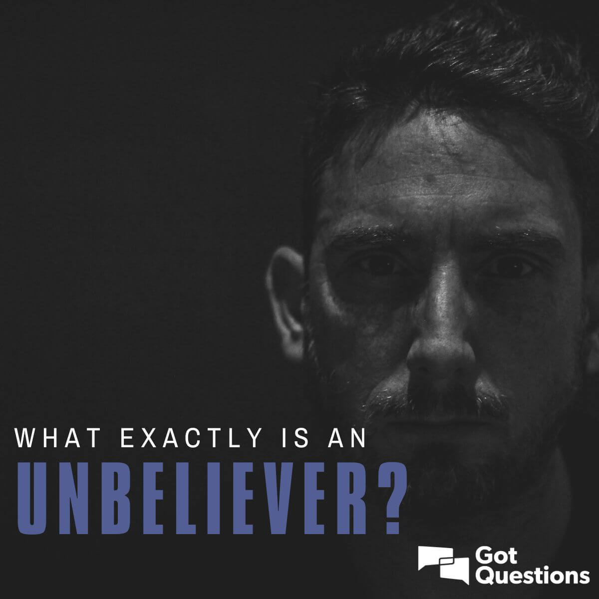 what-exactly-is-an-unbeliever-gotquestions