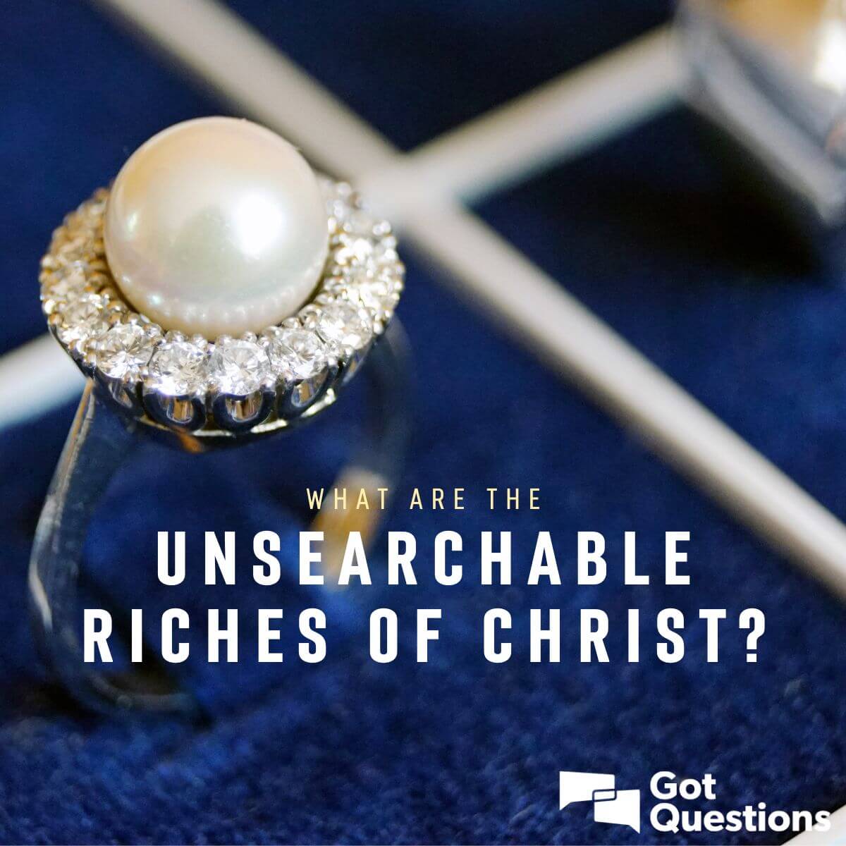 what-are-the-unsearchable-riches-of-christ-ephesians-3-8